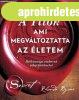 Rhonda Byrne - A Titok, ami megvltoztatta az letem