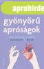 Cheryl Strayed - Gynyr aprsgok - Tancsok s tapasztala