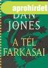 Dan Jones - A Tl Farkasai