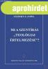 MI A SZENTRS "TEOLGIAI RTELMEZSE"?